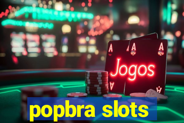 popbra slots